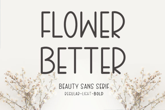 Flower Better: A Charming Sans Serif for Modern Brand Identities